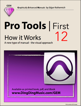 Pro Tools | First 12 - How it Works (Graphically Enhanced Manuals)